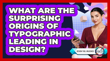 What Are The Surprising Origins Of Typographic Leading In Design? - Design Tool Unlocked