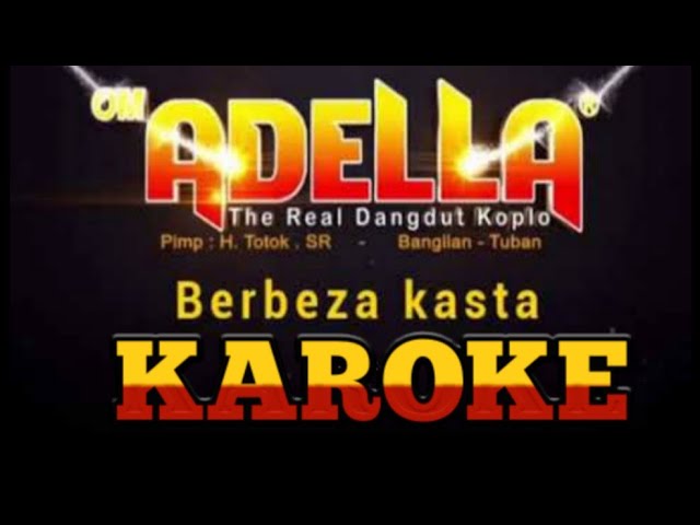 Berbeza Kasta Adella Karoke Solo. class=