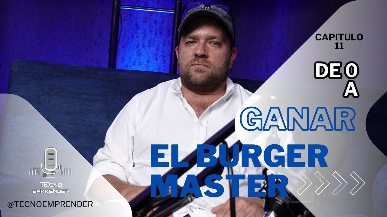 Cap.11 Como pasar de 0 a ganar el burguer master (Gueritos)