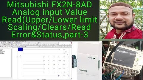 Mitsubishi FX2N-8AD Analog input Value Read(Upper/Lower limit Scaling/Clears/Read Error&Status,part3