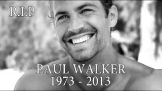 Paul walker tribute video R.I.P