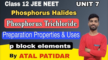 ।।Phosphorus Trichloride।। Preparation Properties & Uses।।p block elements।।Class 12 IIT JEE NEET।।