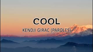COOL - KENDJI GIRAC (PAROLES)