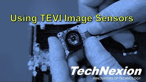 How to Use TechNexion TEVI Image Sensors