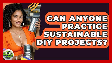 Can Anyone Practice Sustainable DIY Projects? | The Upcycle Lab