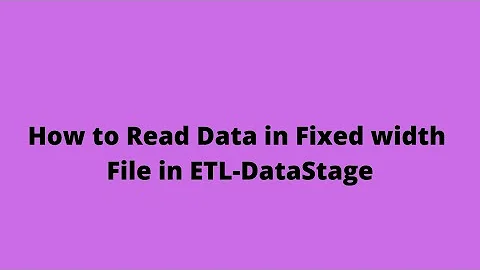 How to Read Data in Fixed width File in ETL DataStage | Radah Academy | @+91 937 936 5515