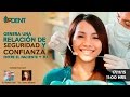 Genera una relación de seguridad y confianza entre el paciente y tú