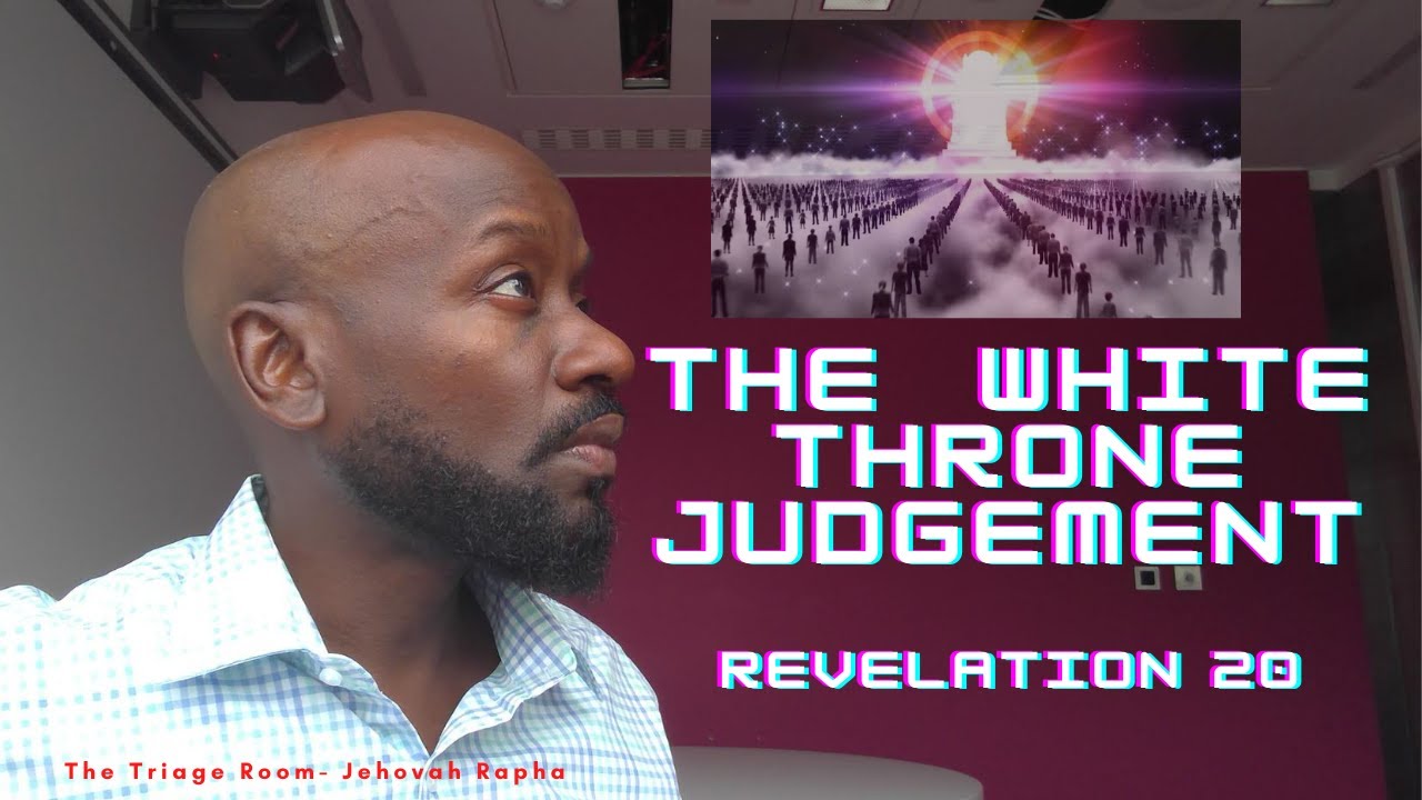 The WHITE THRONE JUDGEMENT ( Revelation 20 ) - YouTube
