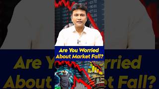 Are You Worried About Market Fall?