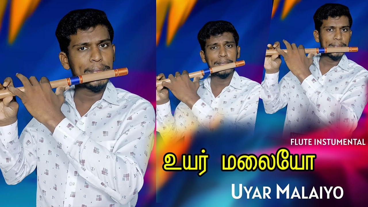 Uyar Malaiyo Tamil Christian Song Flute Instumental Cover YouTube uyar-malaiyo-tamil-christian-song-flute-instumental-cover-youtube