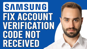 How To Fix Samsung Account Verification Code Not Received (Detailed Troubleshooting Guide)