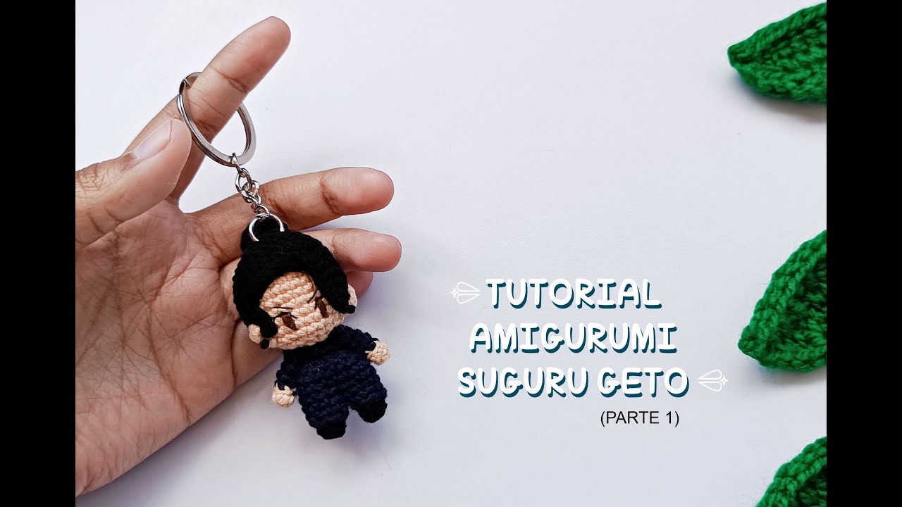 Tutorial Suguru Geto Amigurumi - PARTE 1