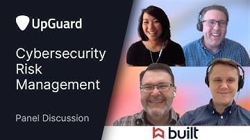 Cybersecurity Risk Management // Live Panel with Built Technologies // UpGuard Summit December 2021
