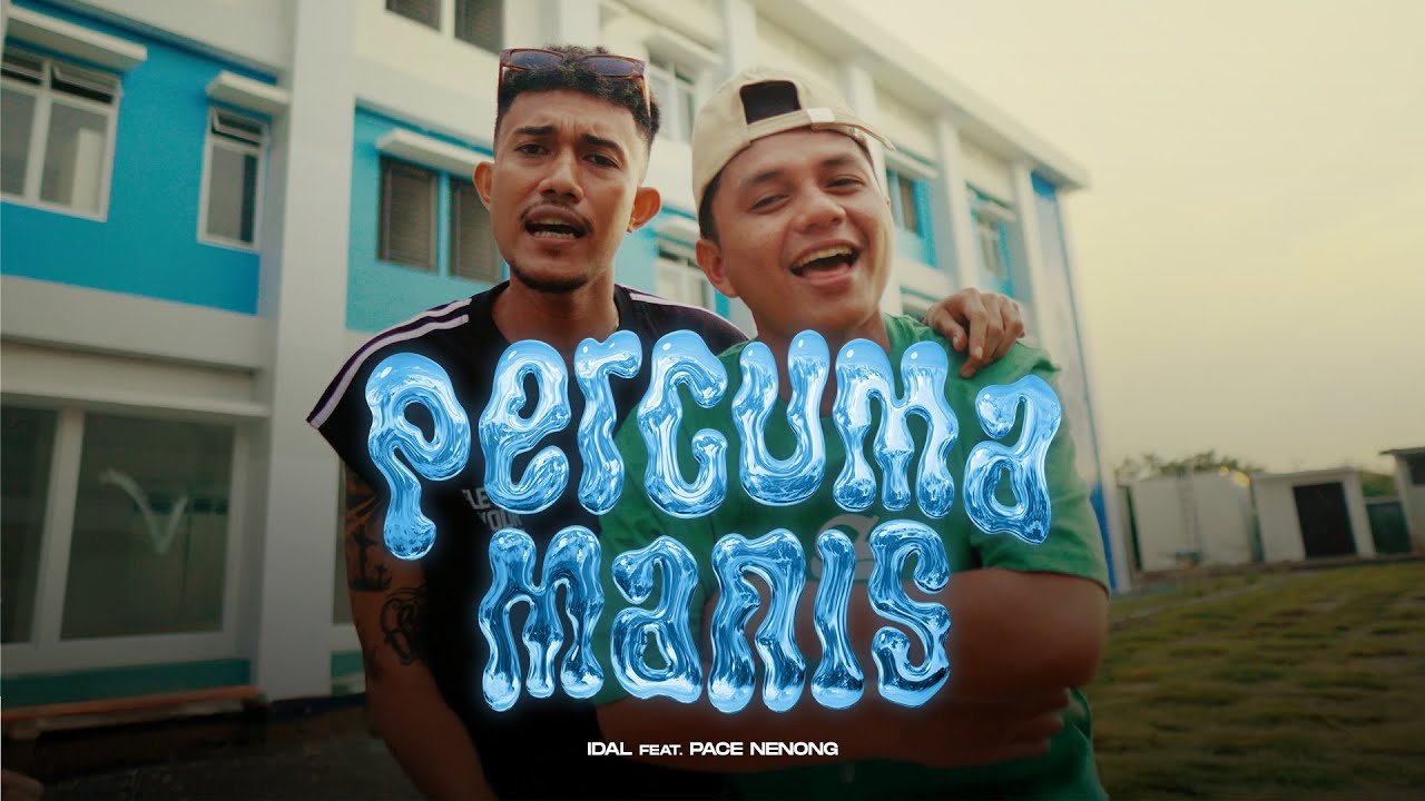 IDAL - PERCUMA MANIS (Feat. Pace Nenong) [Official Music Video]