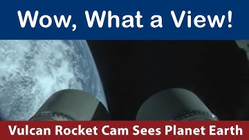ULA Vulcan Centaur Rocket Cam Live Video Footage | Earth View from Space