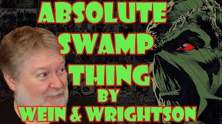 Absolute Swamp Thing by Wein & Wrightson