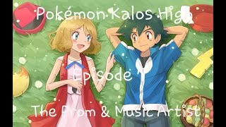 Pokémon Kalos High Episode 7: The Prom & Music Artist
