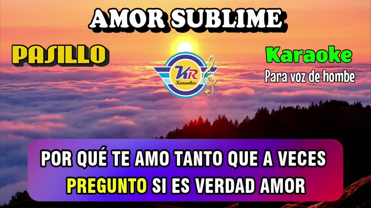 AMOR SUBLIME (D) PASILLO - KARAOKE