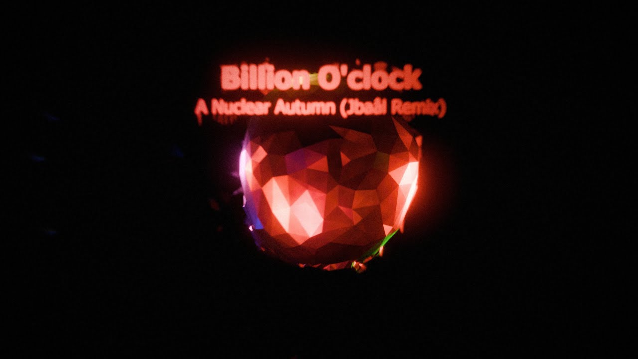 Billion O'clock - A Nuclear Autumn (Jbaâl Remix) [Visualizer]
