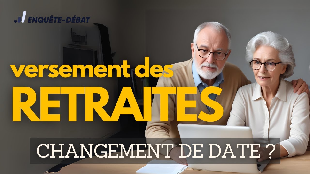 Versement des retraites en juillet : Changement de date