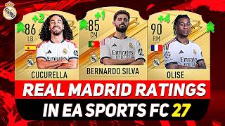 REAL MADRID PLAYER RATINGS IN EA FC 27! ✅😲ft. CUCURELLA, BERNARDO SILVA, OLISE...etc
