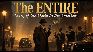 The ENTIRE Story of the Mafia in the Americas | Boring History to Sleep