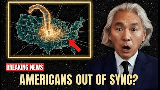 Why Thousands Of Awakened Americans Suddenly Feel Out Of Sync With Reality Michio Kaku