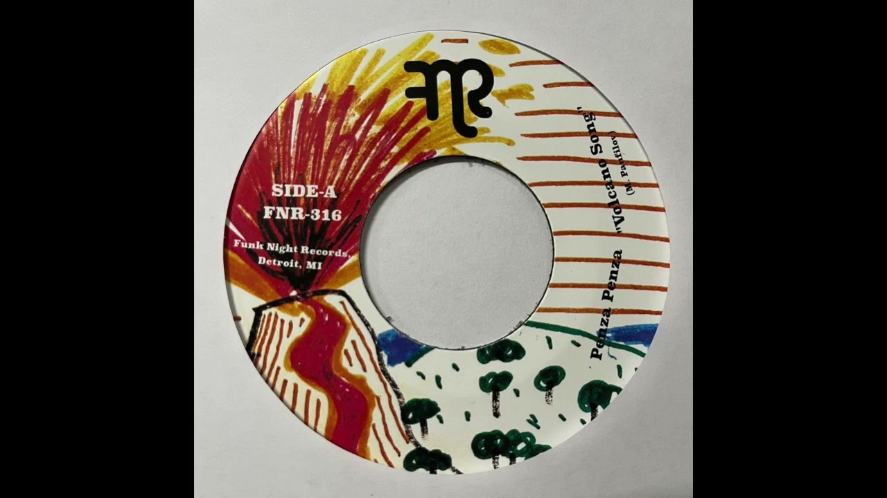 Penza Penza "Volcano Song" Funk Night Records 45 (FNR-316A)