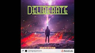 Deliberate By Mgrajan