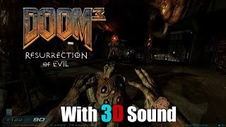 WAIT, I need to reinstall the Doom 3 expansion right away for this IMMERSIVE AUDIO! 🎧