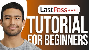 How To Use LastPass: Easy Tutorial For Beginners!