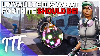 Unvaulted Is What Fortnite Should Be Fortnite Battle Royale