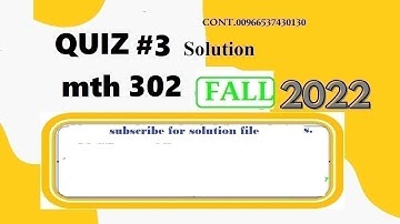 mth 302 quiz 3 solution fall 2022|mth302 quiz 3 solution fall 2022|mth 302 quiz 3 solution  2022