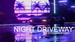 Night Driveway - Max H [Synthwave Loop]