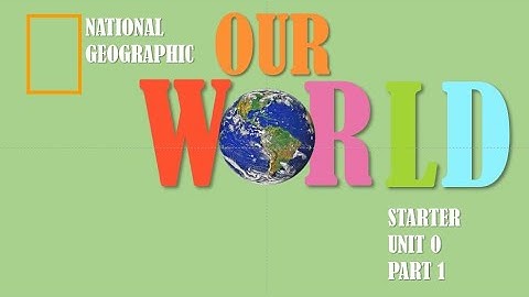 Beginner English Lesson - Unit 0 Part 1 - Our World by National Geographic