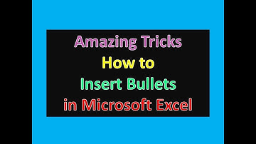 How to Insert Bullets in Microsoft Excel : Excel Tips and Tricks