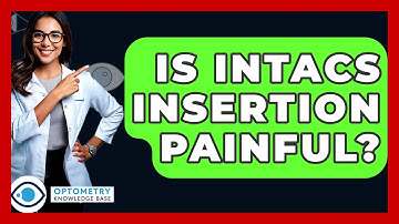 Is Intacs Insertion Painful? - Optometry Knowledge Base