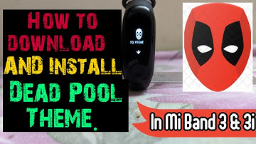 How to download & install Deadpool theme in Mi Band 3.🔥⌚