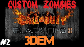 Custom Zombies - 3Dem: Oh Shit, We