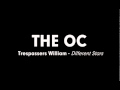 The OC Music - Trespassers William - Different Stars