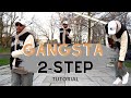 How to gangsta 2 step tutorial