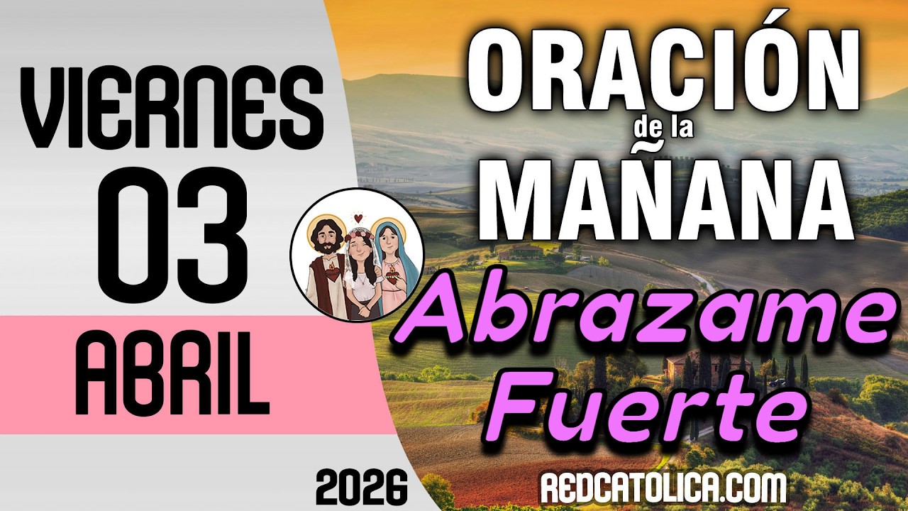 Oracion de la Mañana De Hoy Viernes 03 de Abril - Salmo 31 Tiempo De ...
