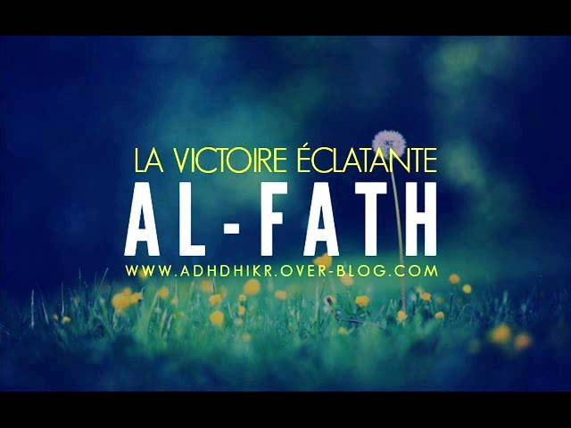 Sourate 48 Al Fath {La Victoire Eclatante} Yasser Ad Dossari class=