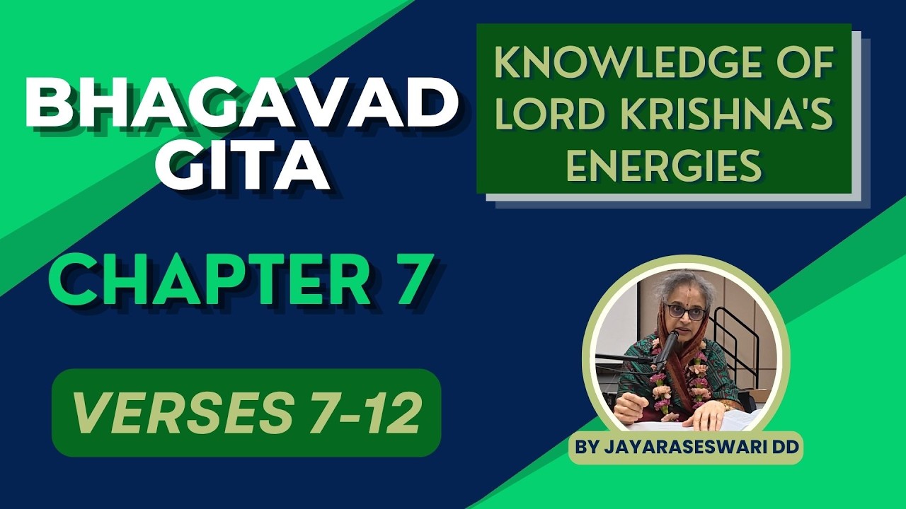 Bhagavad Gita Chapter 7 II Verses 7 - 12