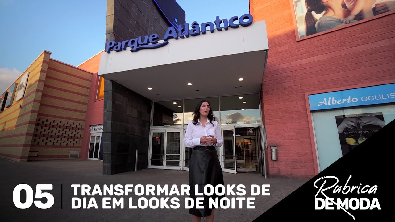 RUBRICA DE MODA 05 - looks de dia em looks de noite