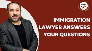 US LIVE: Immigration Lawyer answers your questions