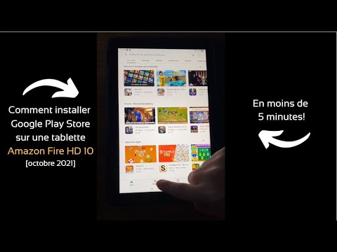 Comment installer Google Play Store sur une tablette Amazon Fire HD 10 | Octobre 2021