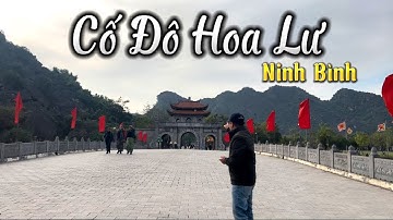 Khám Phá Cố Đô Hoa Lư | Giải Mã Bí Mật Đền Vua Đinh - Vua Lê | Thuyết Minh Chi Tiết