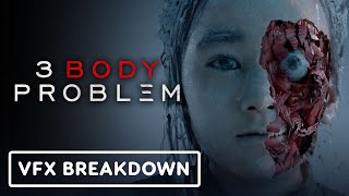 3 Body Problem - Official Visual Effects Breakdown (2024)