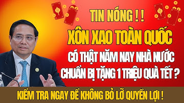 Xôn Xao Cả Nước! Có Thật Nhà Nước Chuẩn Bị Tặng 1 Triệu Đồng Quà Tết 2026?